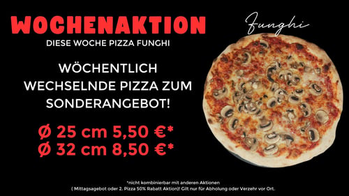 Pizza Funghi ø 25cm Wochenaktion