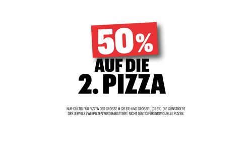 50% auf die zweite Pizza 26er