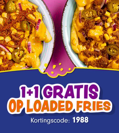 1 + 1 Loaded Fries Gratis 1 + 1 Loaded Fries Gratis