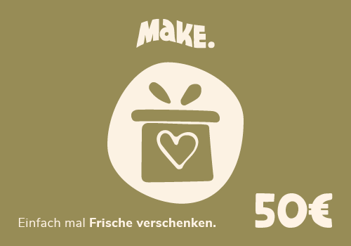 50€ MaKE. Gutschein 50€ MaKE. Gutschein