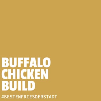 Buffalo Chicken Build Buffalo Chicken Build