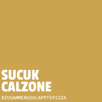 Sucuk Calzone Sucuk Calzone