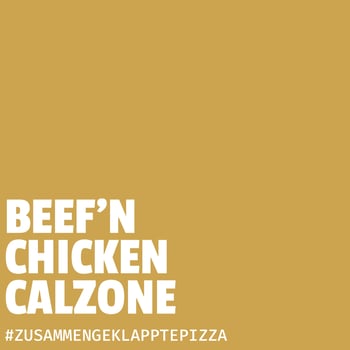 Beef n Chicken MIX Calzone Beef n Chicken MIX Calzone