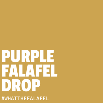 Purple Falafel Drop