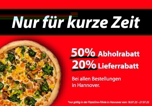 20% Liefer- & 50% Abholrabatt 20% Liefer- & 50% Abholrabatt